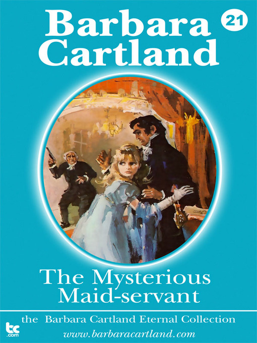 Title details for The Mysterious Maid-Servant by Barbara Cartland - Available